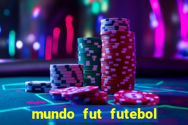 mundo fut futebol ao vivo